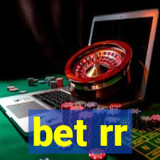 bet rr